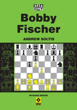 Bobby Fischer - Andrew Soltis