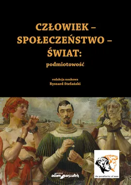 Człowiek Społeczeństwo Świat podmiotowość