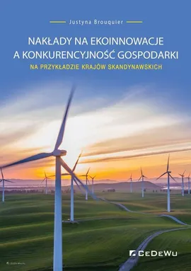 Nakłady na ekoinnowacje a konkurencyjność gospodarki na przykładzie krajów skandynawskich - Justyna Brouquier