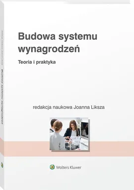 Budowa systemu wynagrodzeń - Joanna Liksza