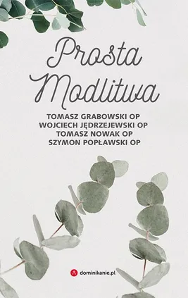 Prosta modlitwa - Tomasz Grabowski, Wojciech Jędrzejewski, Tomasz Nowak