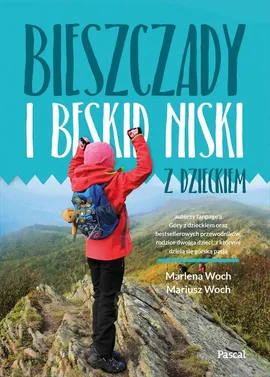 Bieszczady i Beskid Niski z dzieckiem - Mariusz Woch, Marlena Woch