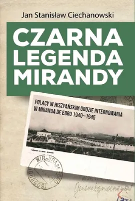 Czarna legenda Mirandy - Ciechanowski Jan Stanisław