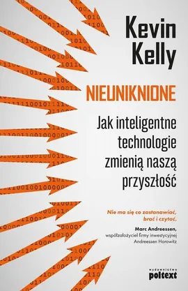 Nieuniknione Jak inteligentne technologie zmienią naszą przyszłość - Kevin Kelly