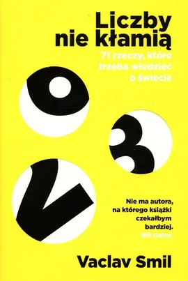 Liczby nie kłamią 71 rzeczy które trzeba wiedzieć o świecie - Vaclav Smil