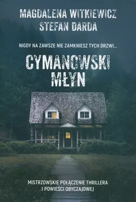 Cymanowski Młyn - Stefan Darda, Magdalena Witkiewicz