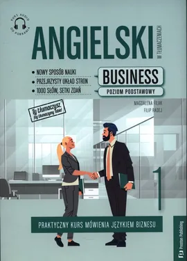 Angielski w tłumaczeniach Business 1 - Magdalena Filak, Filip Radej