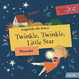 Angielski dla dzieci Piosenki Twinkle Twinkle Little Star