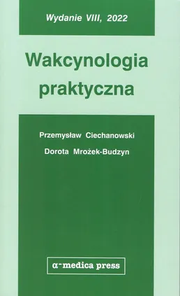 Wakcynologia praktyczna - Przemysław Ciechanowski, Dorota Mrożek-Budzyn