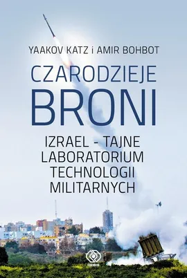 Czarodzieje broni - Amir Bohbot, Yaakov Katz