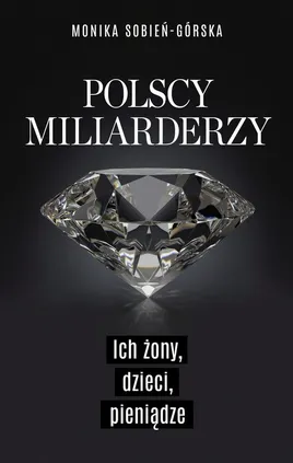 Polscy miliarderzy - Monika Sobień-Górska