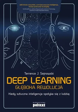 Deep learning Głęboka rewolucja - Sejnowski Terrence J.