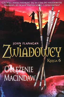 Zwiadowcy Księga 6 Oblężenie McIndaw - John Flanagan