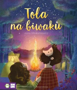 Tola na biwaku - Anna Włodarkiewicz