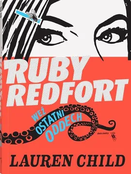 Ruby Redfort Weź ostatni oddech - Lauren Child