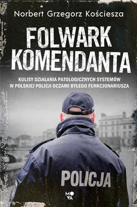 Folwark komendanta - Kościesza Norbert Grzegorz