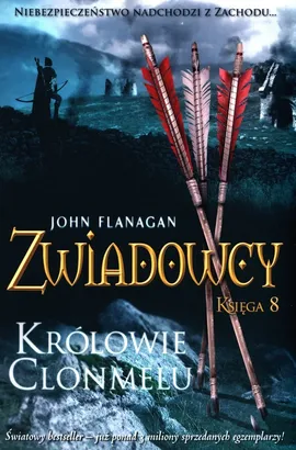 Zwiadowcy Księga 8 Królowie Clonmelu - John Flanagan