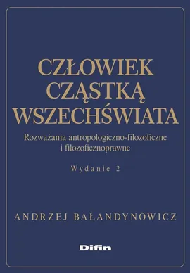 Człowiek cząstką wszechświata - Andrzej Bałandynowicz