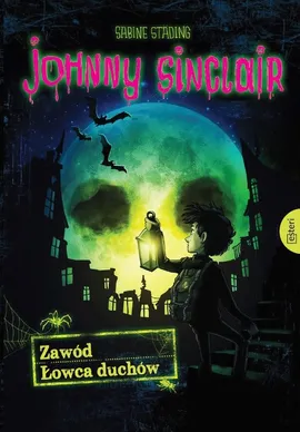 Johnny Sinclair Zawód Łowca duchów - Sabine Städing