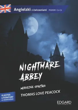 Nightmare Abbey Mroczne opactwo Angielski z ćwiczeniami - Peacock Thomas Love