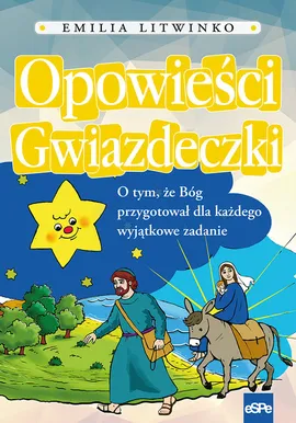 Opowieści gwiazdeczki - Emilia Litwinko
