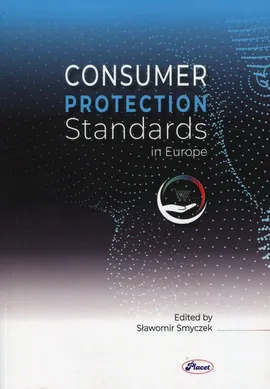 Consumer Protection Standards in Europe - Sławomir Smyczek
