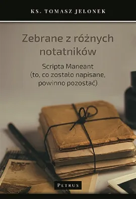 Zebrane z różnych notatników - Tomasz Jelonek