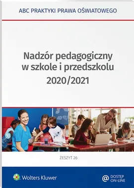 Nadzór pedagogiczny w szkole i przedszkolu 2020/2021 - Lidia Marciniak, Elżbieta Piotrowska-Albin