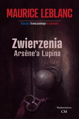 Zwierzenia Arsene'a Lupina - Maurice Leblanc