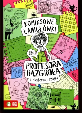 Komiksowe łamigłówki Profesora Bazgroła i niesfornej szajki - Barbara Supeł