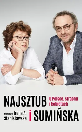 Najsztub i Sumińska - Piotr Najsztub, Irena Stanisławska, Dorota Sumińska