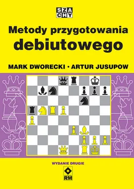 Metody przygotowania debiutowego - Mark Dworecki, Artur Jusupow