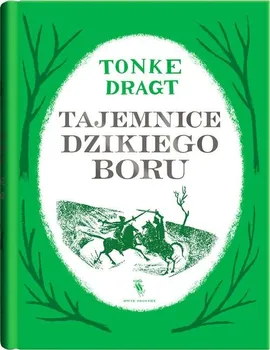 Tajemnice dzikiego boru - Tonke Dragt