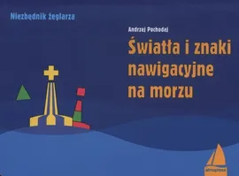 Światła i znaki nawigacyjne na morzu - Andrzej Pochodaj