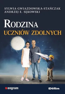 Rodzina uczniów zdolnych - Sylwia Gwiazdowska-Stańczak, Sękowski Andrzej Edward