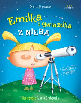 Emilka i gwiazdka z nieba - Marta Grabowska, Kamila Stokowska