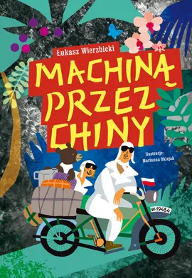 Machiną przez Chiny - Łukasz Wierzbicki