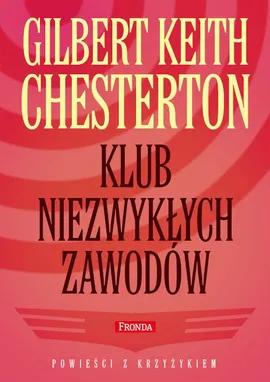 Klub niezwykłych zawodów - Gilbert Keith Chesterton