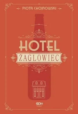 Hotel Żaglowiec - Piotr Chojnowski