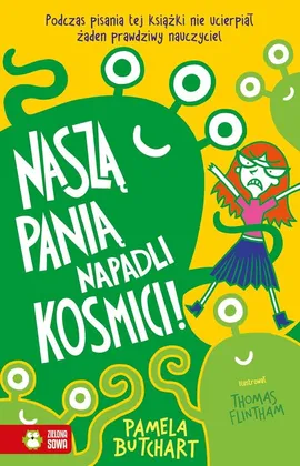 Szkolne szaleństwa Naszą panią napadli kosmici! - Pamela Butchart