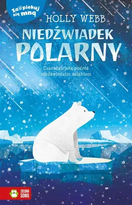 Zaopiekuj się mną Niedźwiadek polarny - Holly Webb