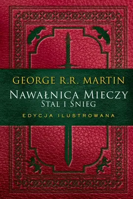 Nawałnica mieczy Stal i śnieg Edycja ilustrowana - Martin George R.R.