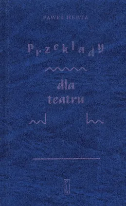 Przekłady dla teatru - Paweł Hertz