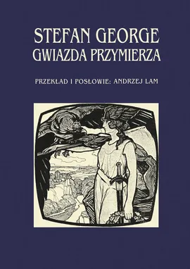 Gwiazda Przymierza - Stefan George