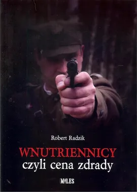 Wnutriennicy czyli cena zdrady - Robert Radzik