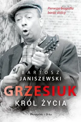 Grzesiuk Król życia - Bartosz Janiszewski