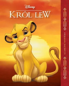 Król Lew Klasyczne opowieści Disney