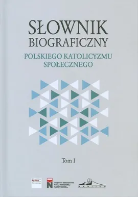 Słownik biograficzny polskiego katolicyzmu społecznego