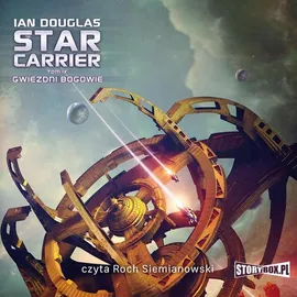 Star Carrier. Tom IX. Gwiezdni Bogowie - Ian Douglas