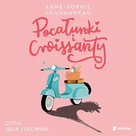 Pocałunki i croissanty - Anne-Sophie Jouhanneau